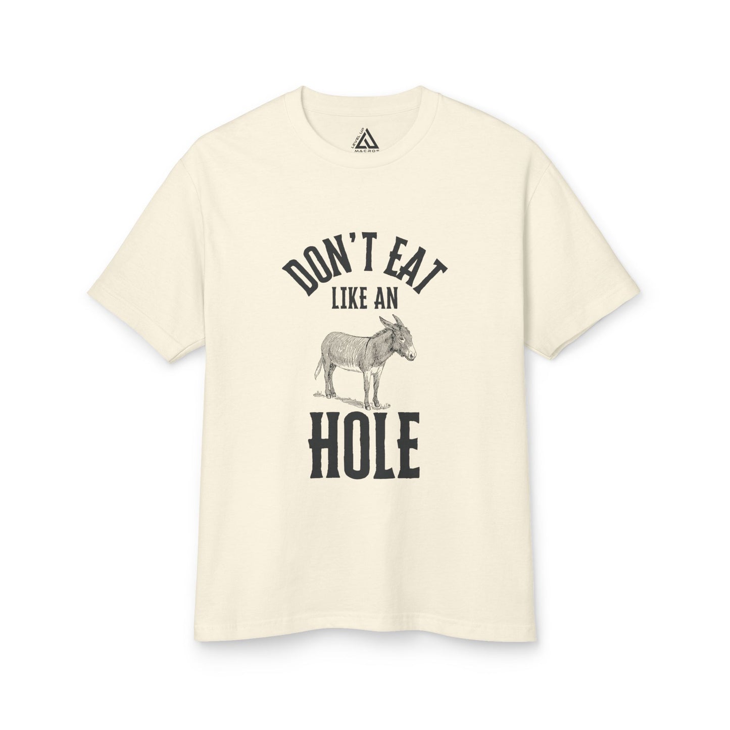 Funky Donkey Tee - Don't Eat Like an A Hole - Unisex Heavyweight Cotton