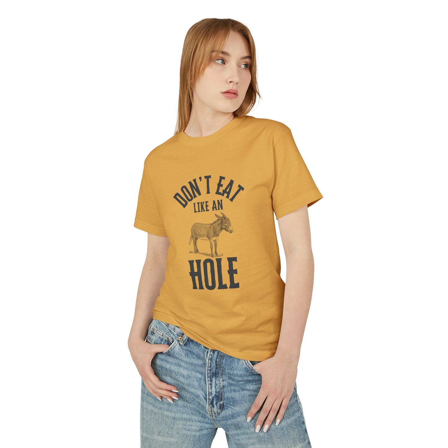Funky Donkey Tee - Don't Eat Like an A Hole - Unisex Heavyweight Cotton