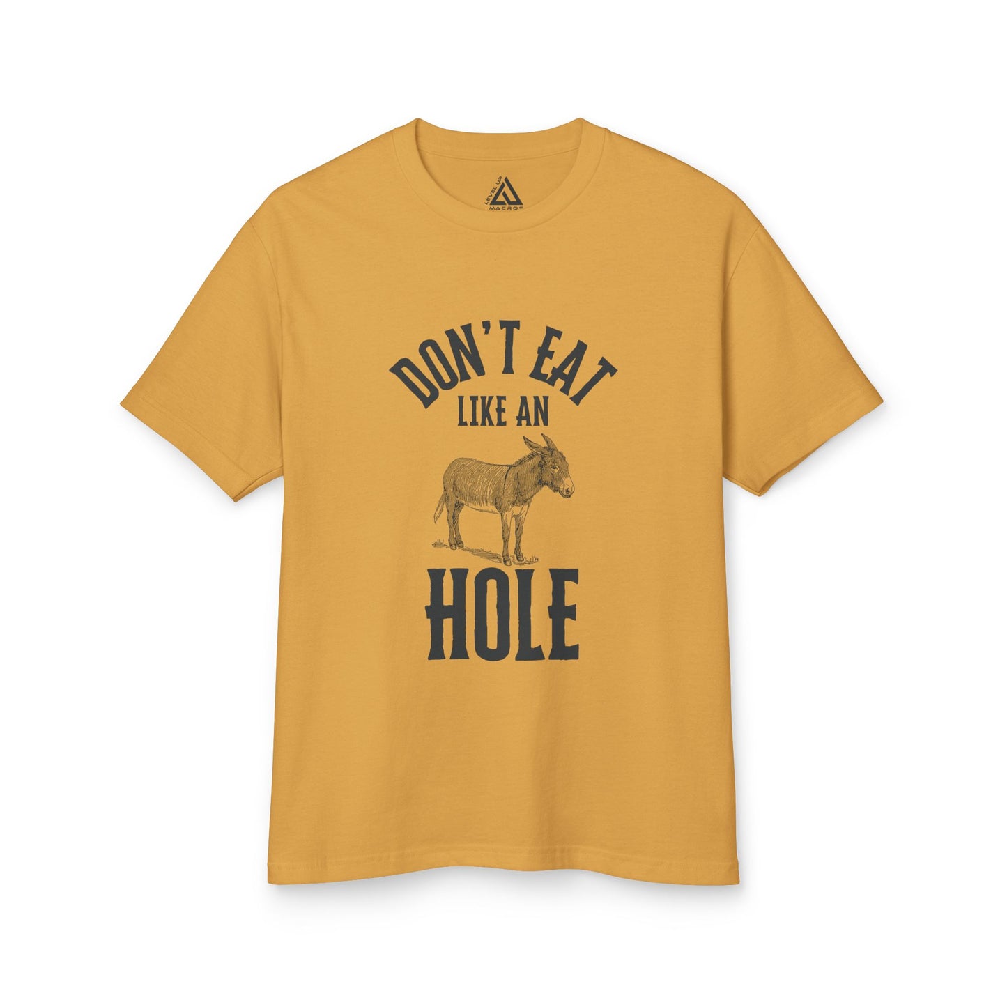 Funky Donkey Tee - Don't Eat Like an A Hole - Unisex Heavyweight Cotton