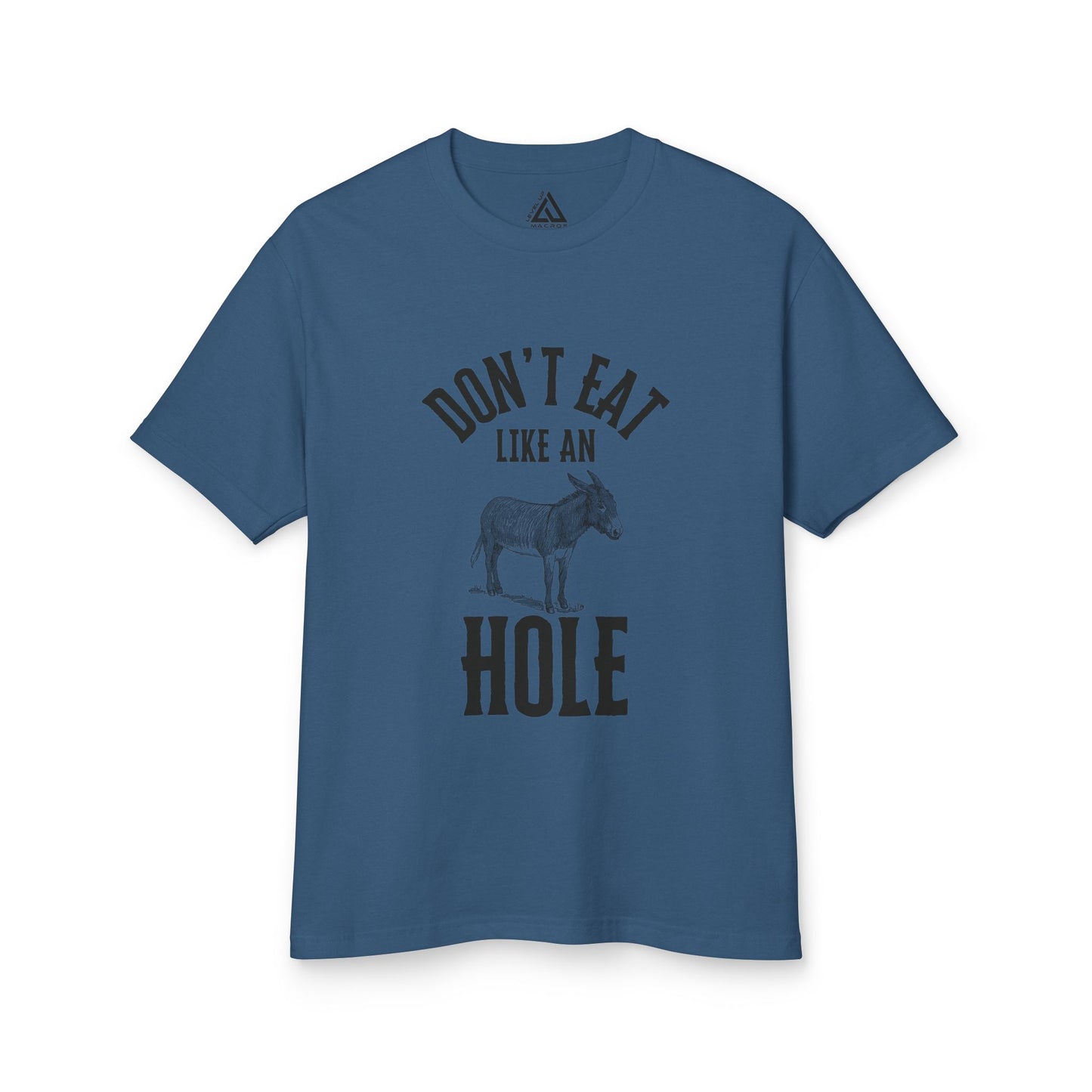 Funky Donkey Tee - Don't Eat Like an A Hole - Unisex Heavyweight Cotton