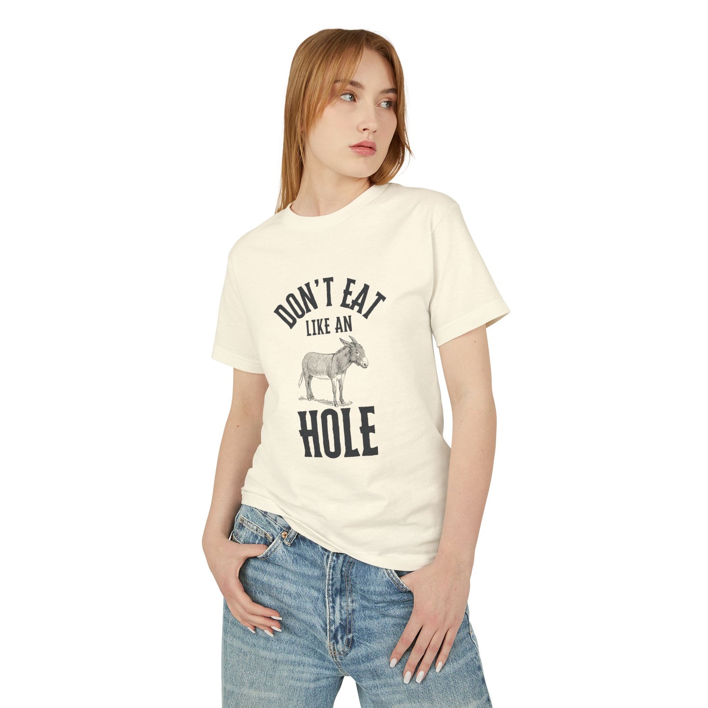 Funky Donkey Tee - Don't Eat Like an A Hole - Unisex Heavyweight Cotton