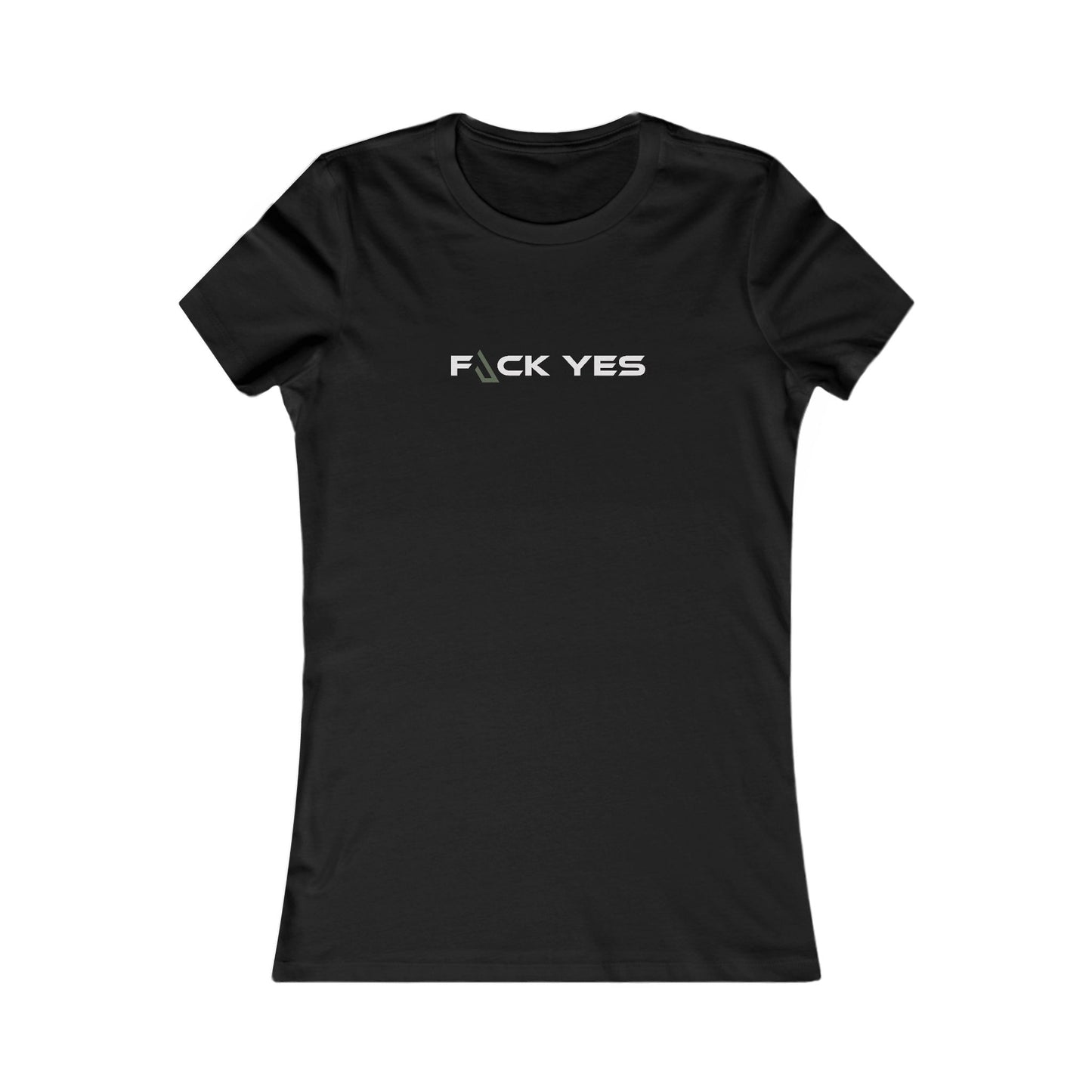 F*ck Yes - Women's Favorite Tee